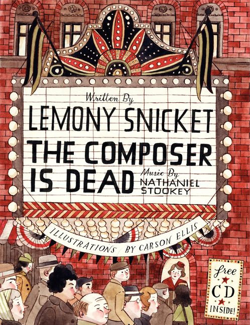 The Composer Is Dead by Lemony Snicket, Carson Ellis, 9780061236273