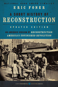 A Short History of Reconstruction [Updated Edition] by Eric Foner, 9780062370860