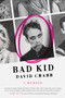 Bad Kid (A Memoir) by David Crabb, 9780062371287