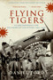 Flying Tigers (Claire Chennault and His American Volunteers, 1941-1942) by Daniel Ford, 9780061246555