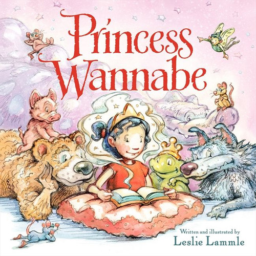 Princess Wannabe by Leslie Lammle, Leslie Lammle, 9780061251979