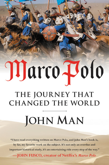 Marco Polo (The Journey that Changed the World) by John Man, 9780062375070