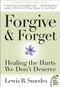 Forgive and Forget (Healing the Hurts We Don't Deserve) by Lewis B. Smedes, 9780061285820
