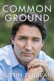 Common Ground by Justin Trudeau, 9780062376701