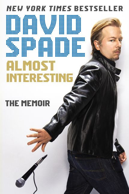 Almost Interesting (The Memoir) by David Spade, 9780062376992