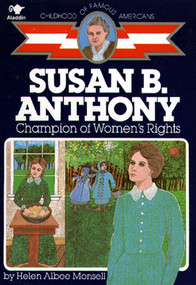 Susan B. Anthony (Champion of Women's Rights) by Helen Albee Monsell, Al Fiorentino, 9780020418009