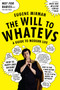 The Will to Whatevs (A Guide to Modern Life) by Eugene Mirman, 9780061346187