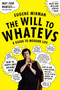 The Will to Whatevs (A Guide to Modern Life) by Eugene Mirman, 9780061346187