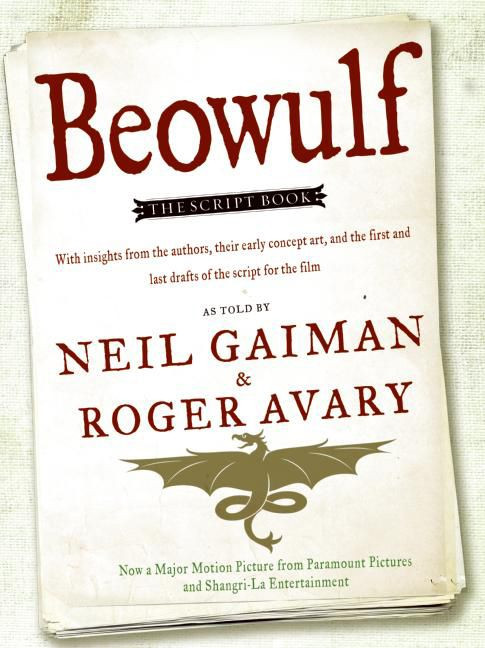 Beowulf (The Script Book) by Neil Gaiman, Roger Avary, 9780061350160