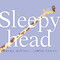 Sleepyhead - 9781442434332 by Karma Wilson, John Segal, 9781442434332