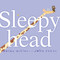 Sleepyhead - 9781442434332 by Karma Wilson, John Segal, 9781442434332