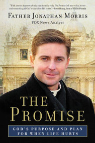 The Promise (God's Purpose and Plan for When Life Hurts) by Jonathan Morris, 9780061353420