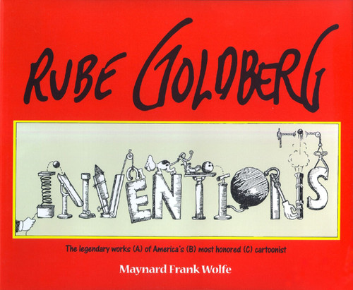 Rube Goldberg (Inventions!) by Maynard Frank Wolfe, 9781451646634