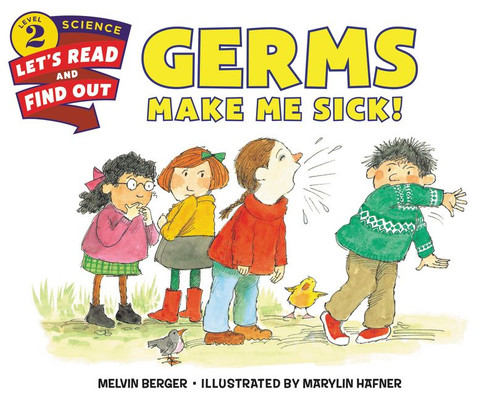Germs Make Me Sick! by Melvin Berger, Marylin Hafner, 9780062381873