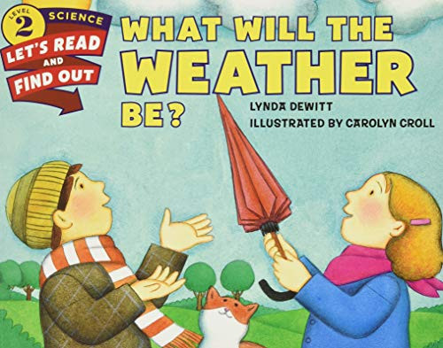 What Will the Weather Be? by Lynda DeWitt, Carolyn Croll, 9780062381989