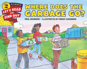 Where Does the Garbage Go? by Paul Showers, Randy Chewning, 9780062382009