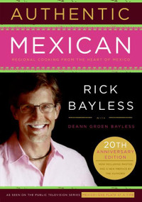 Authentic Mexican (Regional Cooking from the Heart of Mexico) by Rick Bayless, 9780061373268