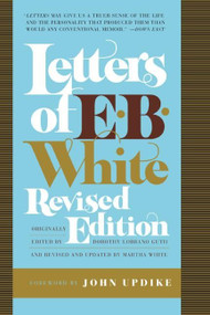 Letters of E. B. White by E. B. White, 9780061374593