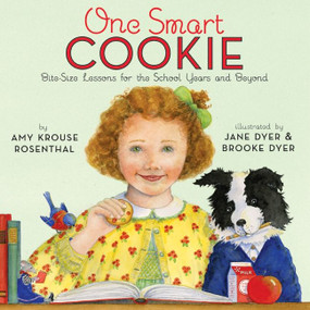 One Smart Cookie (Bite-Size Lessons for the School Years and Beyond) by Amy Krouse Rosenthal, Jane Dyer, Brooke Dyer, 9780061429705