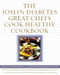The Joslin Diabetes Great Chefs Cook Healthy Cookbook by Frances Giedt, Bonnie Sanders Polin Ph.D, 9780743215886