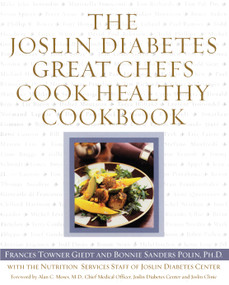 The Joslin Diabetes Great Chefs Cook Healthy Cookbook by Frances Giedt, Bonnie Sanders Polin Ph.D, 9780743215886