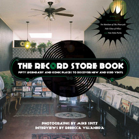 The Record Store Book by Mike  Spitz, 9781940207650