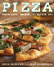 Pizza (Grill It, Bake It, Love It!) by Bruce Weinstein, Mark Scarbrough, 9780061434457