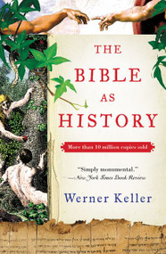 The Bible as History (Second Revised Edition) by Werner Keller, Joachim Rohork, 9780062385246