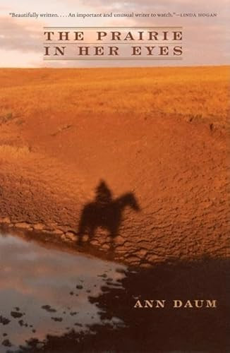 The Prairie in Her Eyes by Ann Daum, 9781571312686