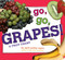 Go, Go, Grapes! (A Fruit Chant) - 9781481453011 by April Pulley Sayre, April Pulley Sayre, 9781481453011