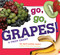 Go, Go, Grapes! (A Fruit Chant) - 9781481453011 by April Pulley Sayre, April Pulley Sayre, 9781481453011