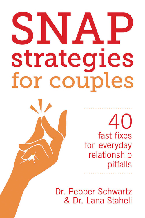 Snap Strategies for Couples (40 Fast Fixes for Everyday Relationship Pitfalls) by Lana Staheli, Pepper Schwartz, 9781580055628