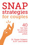 Snap Strategies for Couples (40 Fast Fixes for Everyday Relationship Pitfalls) by Lana Staheli, Pepper Schwartz, 9781580055628