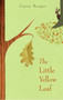 The Little Yellow Leaf by Carin Berger, Carin Berger, 9780061452239