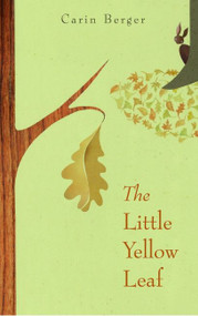 The Little Yellow Leaf by Carin Berger, Carin Berger, 9780061452239