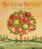 Seed by Seed (The Legend and Legacy of John "Appleseed" Chapman) by Esme Raji Codell, Lynne Rae Perkins, 9780061455155