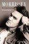 MORRISSEY IN CONVERSATION (The Essential Interviews) - 9780859655408 by Paul A. Woods, 9780859655408