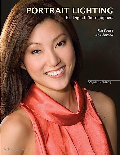 Portrait Lighting for Digital Photographers (The Basics and Beyond) by Stephen Dantzig, 9781584282655