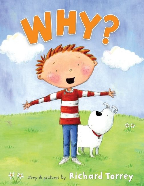 Why? by Richard Torrey, Richard Torrey, 9780061561702