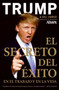 El Secreto del Éxito (En el Trabajo y en la Vida) by Donald J. Trump, Bill Zanker, 9780061568183
