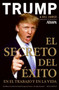 El Secreto del Éxito (En el Trabajo y en la Vida) (Spanish Edition) by Donald J. Trump, Bill Zanker, 9780061568183