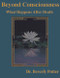 Beyond Consciousness: What Happens After Death by Beverly A. Potter, 9781579510831