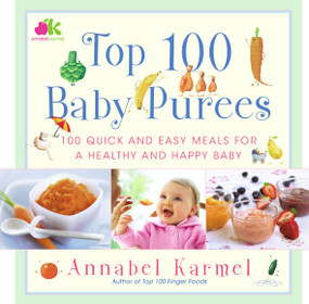 Top 100 Baby Purees (Top 100 Baby Purees) by Annabel Karmel, 9780743289573