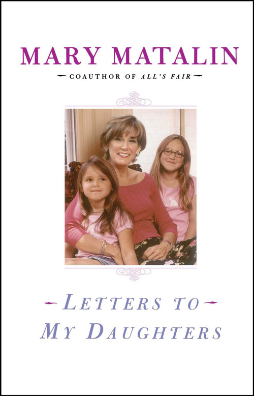 Letters to My Daughters by Mary Matalin, 9780743256094