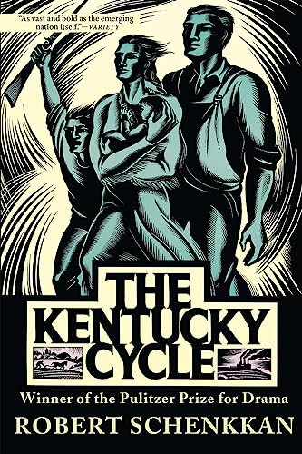 The Kentucky Cycle by Robert Schenkkan, 9780802125279