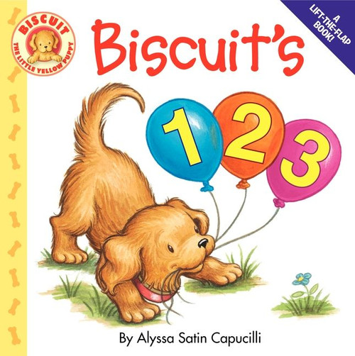 Biscuit's 123 (A Lift-the-Flap Counting Board Book for Kids) by Alyssa Satin Capucilli, Pat Schories, Rose Mary Berlin, 9780061625237