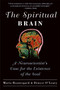 The Spiritual Brain (A Neuroscientist's Case for the Existence of the Soul) by Mario Beauregard, Denyse O'Leary, 9780061625985
