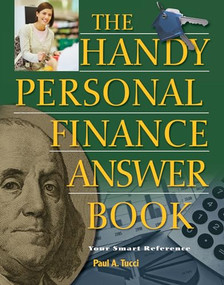 The Handy Personal Finance Answer Book by Paul A Tucci, 9781578593224