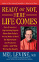 Ready or Not, Here Life Comes by Mel Levine, 9780743262255