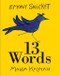 13 Words by Lemony Snicket, Maira Kalman, 9780061664656